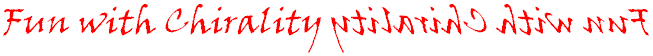 chirality.gif (3886 bytes)