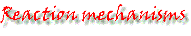 reaction_mechs_title.gif (4670 bytes)